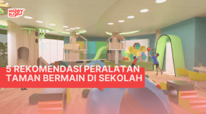 5 Rekomendasi Peralatan Taman Bermain di Sekolah