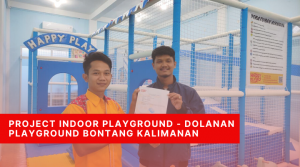 Project Indoor Playground - Dolanan Playground Bontang Kalimantan