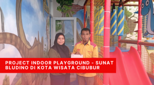 Project Indoor Playground - Sunat Bludino di Kota Wisata Cibubur