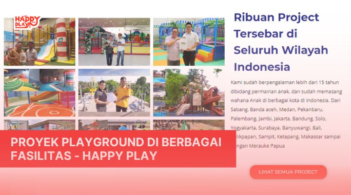 Proyek Playground di Berbagai Fasilitas - Happy Play