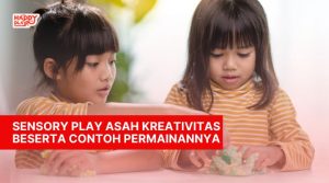 Sensory Play Asah Kreativitas beserta Contoh Permainannya