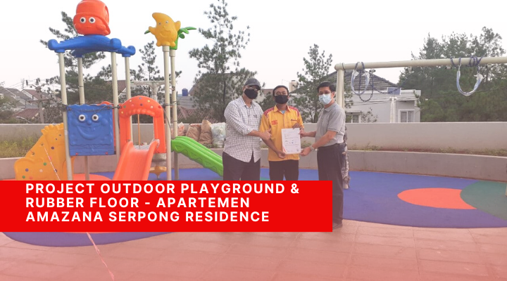 Happy Play ditugaskan untuk mendesain indoor playground klien kami yaitu Project Outdoor Playground & Rubber Floor di Apartemen Amazana Serpong Residence.