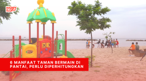 6 Manfaat Taman Bermain di Pantai, Perlu diperhitungkan