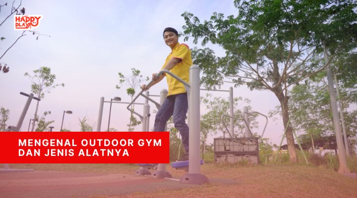 Mengenal Outdoor Fitness Outdoor Gym Happy Play Indonesia