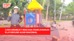 Cara Membuat Rencana Pemeliharaan Playground Agar Maksimal