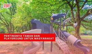 Pentingnya Taman dan Playground untuk Masyarakat