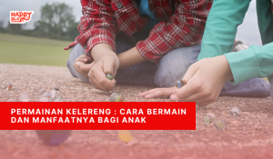 Permainan Kelereng Cara Bermain dan Manfaatnya Bagi Anak