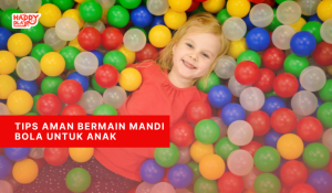 Tips Aman Bermain Mandi Bola untuk Anak