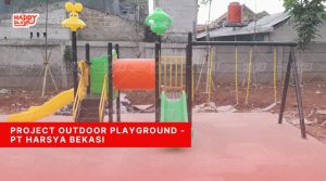 Project Outdoor Playground - PT Harsya Bekasi