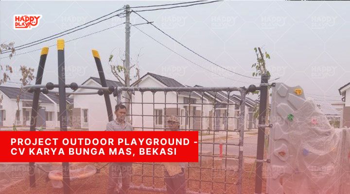 Project Outdoor Playground - CV Karya Bunga Mas Bekasi