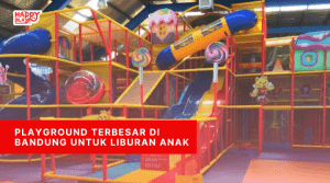 Playground Terbesar di Bandung untuk Liburan Anak