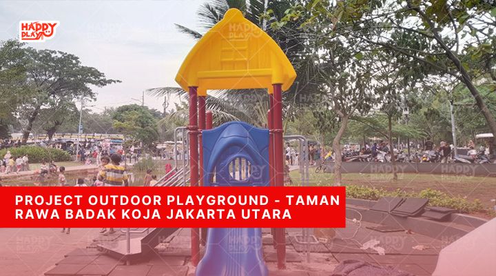 Project-Outdoor-Playground-Taman-Rawa-Badak-Koja-Jakarta-Utara-1