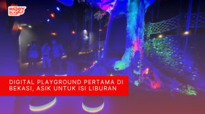 Digital Playground Pertama di Bekasi, Asik untuk Isi Liburan