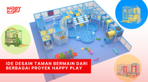 Ide Desain Taman Bermain dari Berbagai Proyek Happy Play