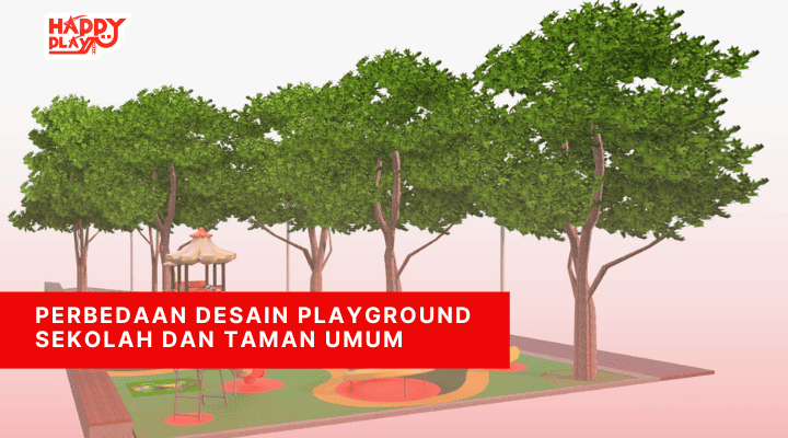Perbedaan Desain Playground Sekolah dan Taman Umum