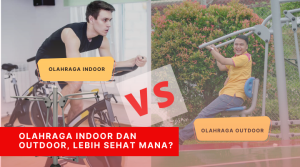Olahraga Indoor dan Outdoor, Lebih Sehat Mana