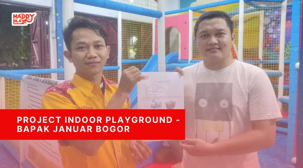 Project Indoor Playground – Bapak Januar Bogor