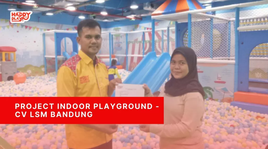 Project Indoor Playground – CV LSM Bandung