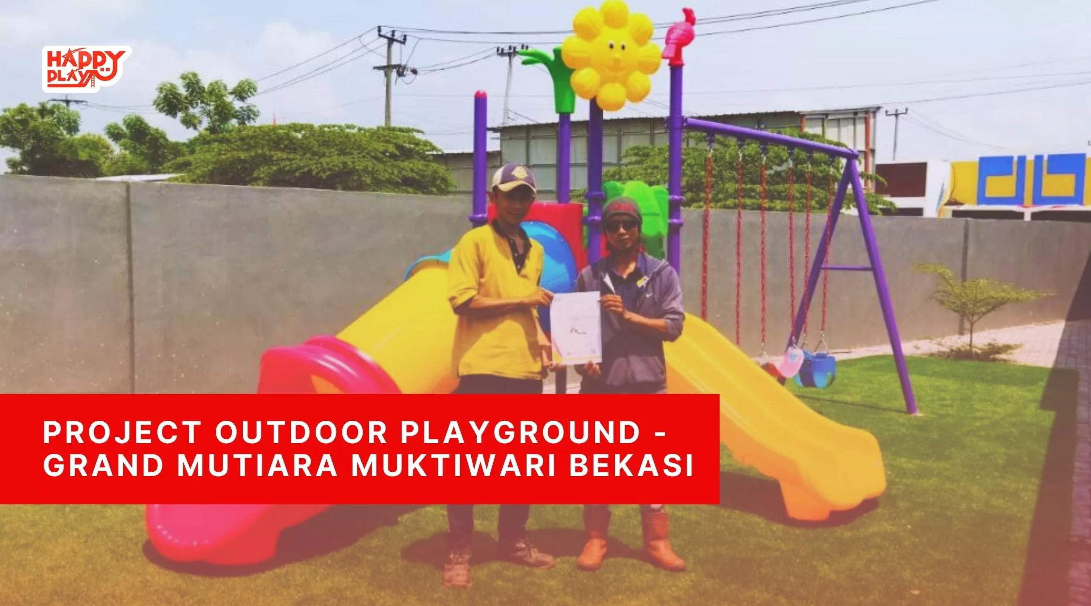 Project Outdoor Playground - Grand Mutiara Muktiwari Bekasi