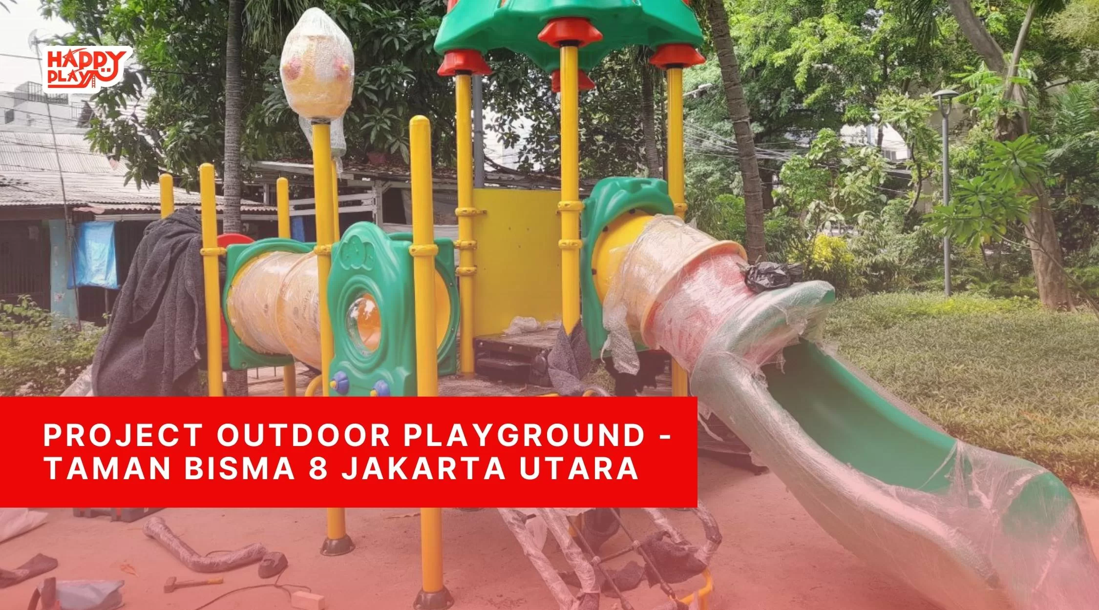 Project Outdoor Playground -Taman Bisma 8 Jakarta Utara