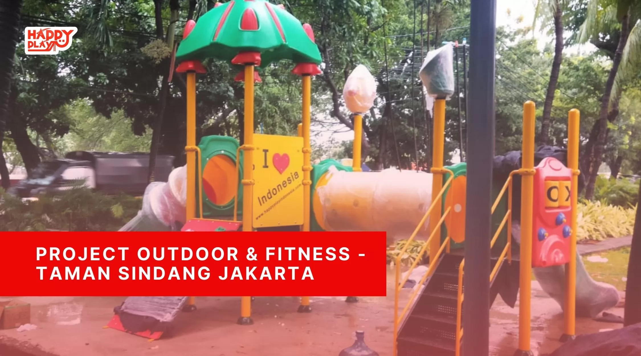 Project Outdoor & Fitness - Taman Sindang Jakarta