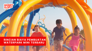 Rincian Biaya Pembuatan Waterpark Mini Terbaru