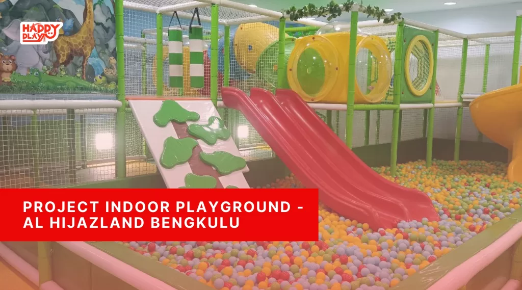 Project Indoor Playground – Ibu Ivon Palopo