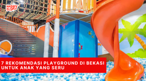 7 Rekomendasi Playground di Bekasi Untuk Anak yang Seru