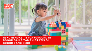 Rekomendasi 11 Playground di Bogor dan 3 Taman Gratis di Bogor yang Seru