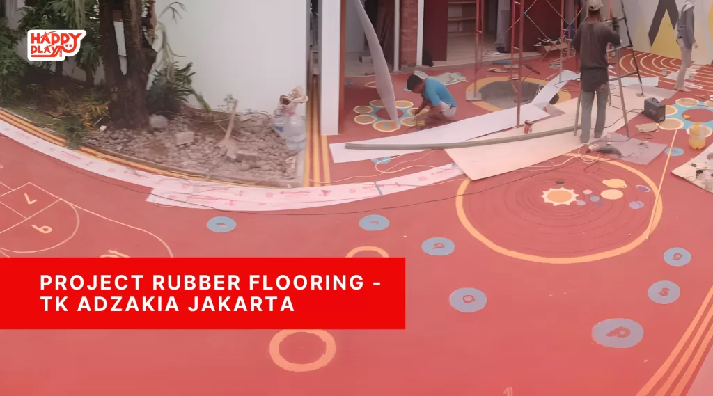 Project Rubber Flooring – TK Adzakia Jakarta