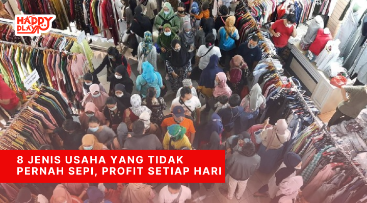 8 Jenis Usaha Yang Tidak Pernah Sepi, Profit Setiap Hari