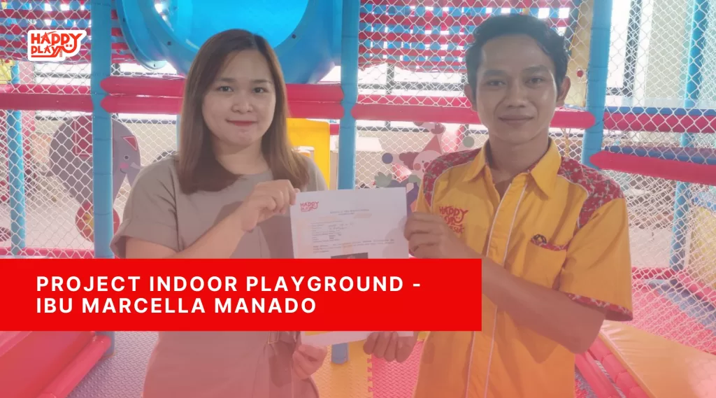 Project Indoor Playground – Ibu Marcella Manado