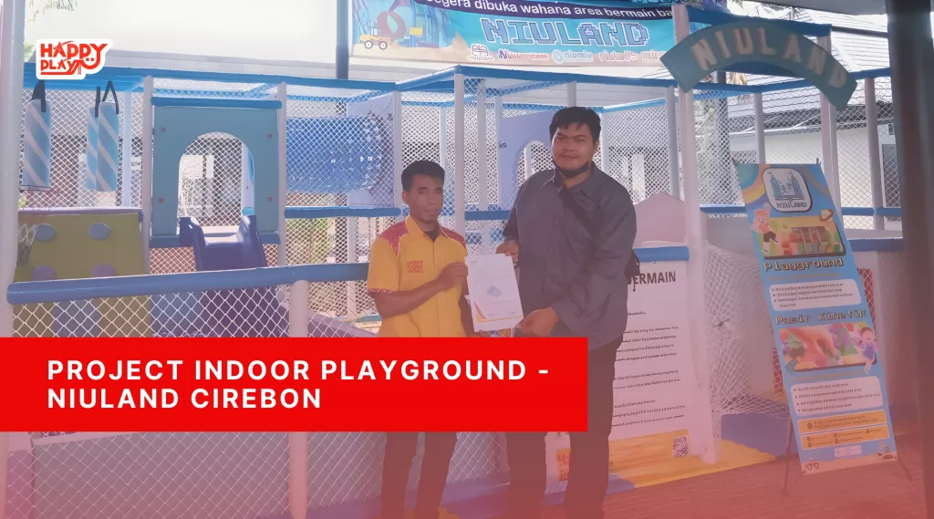 Project Indoor Playground – Niuland Cirebon