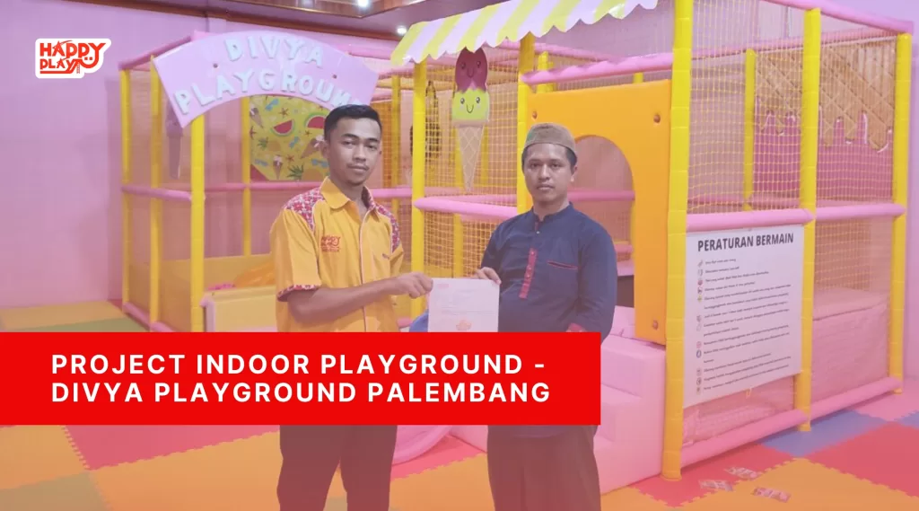 Project Indoor Playground – Divya Playground Palembang