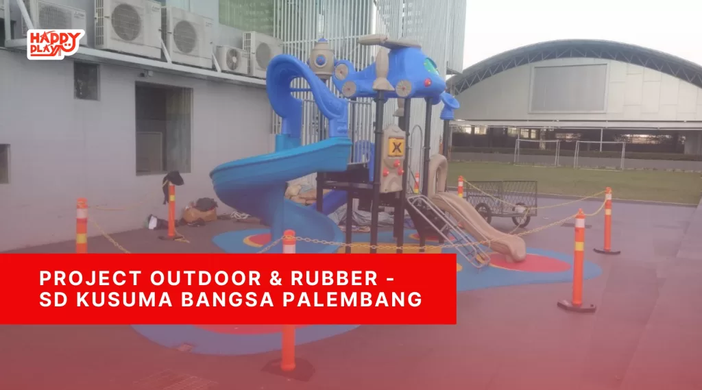 Outdoor Rubber - SD Kusuma Bangsa Palembang
