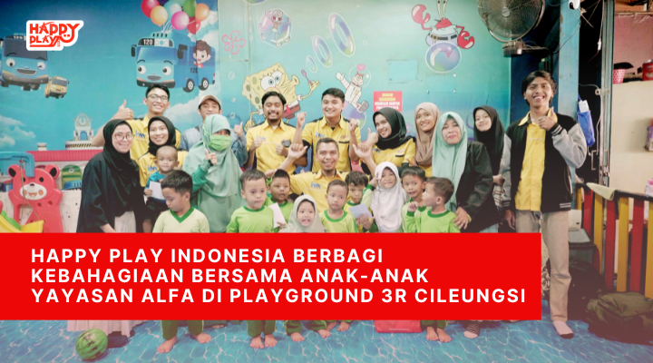 Happy Play Indonesia Berbagi Kebahagiaan Bersama Anak-Anak Yayasan Alfa di Playground 3R Cileungsi