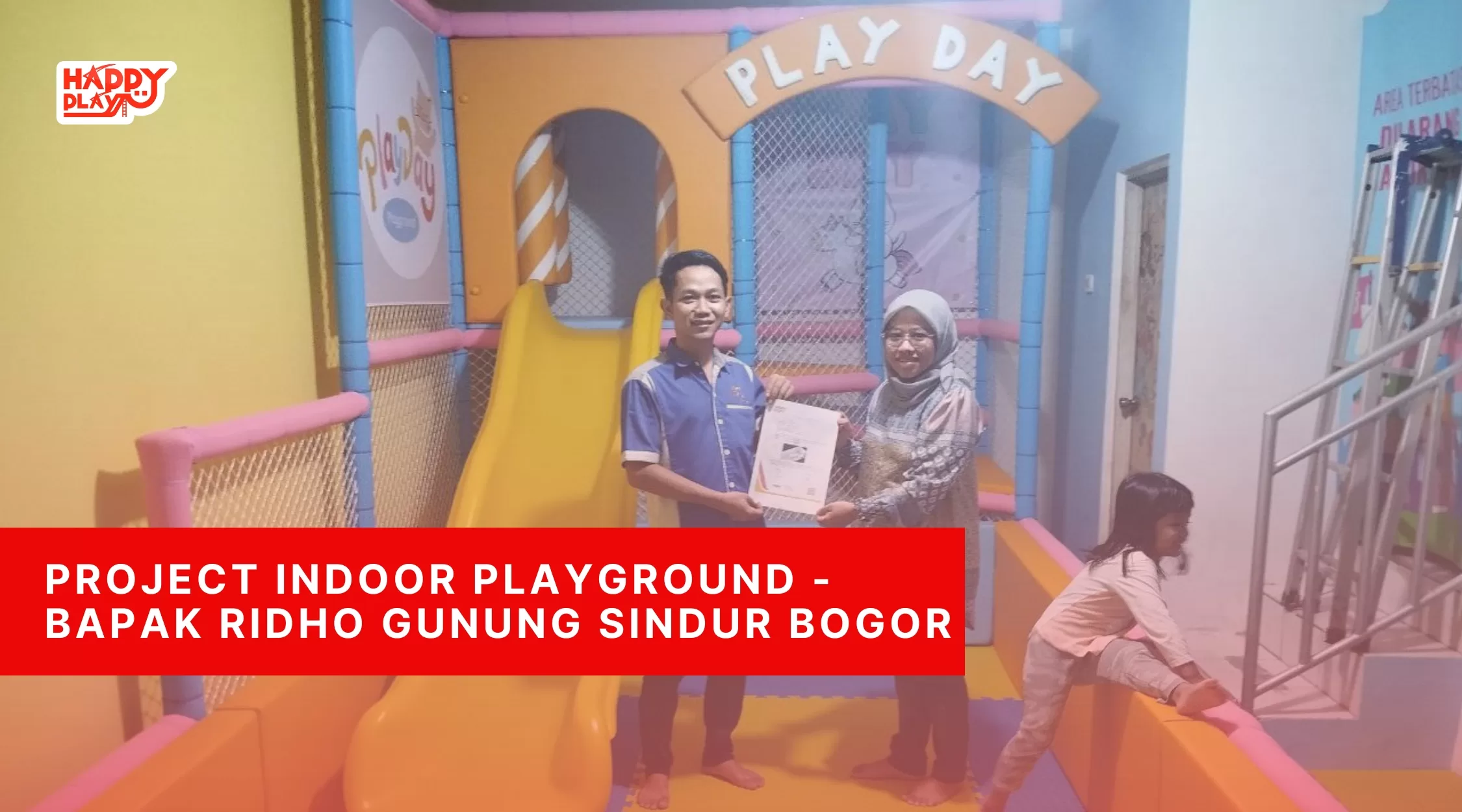 Project Indoor PLayground - Bapak Ridho Gunung Sindur Bogor