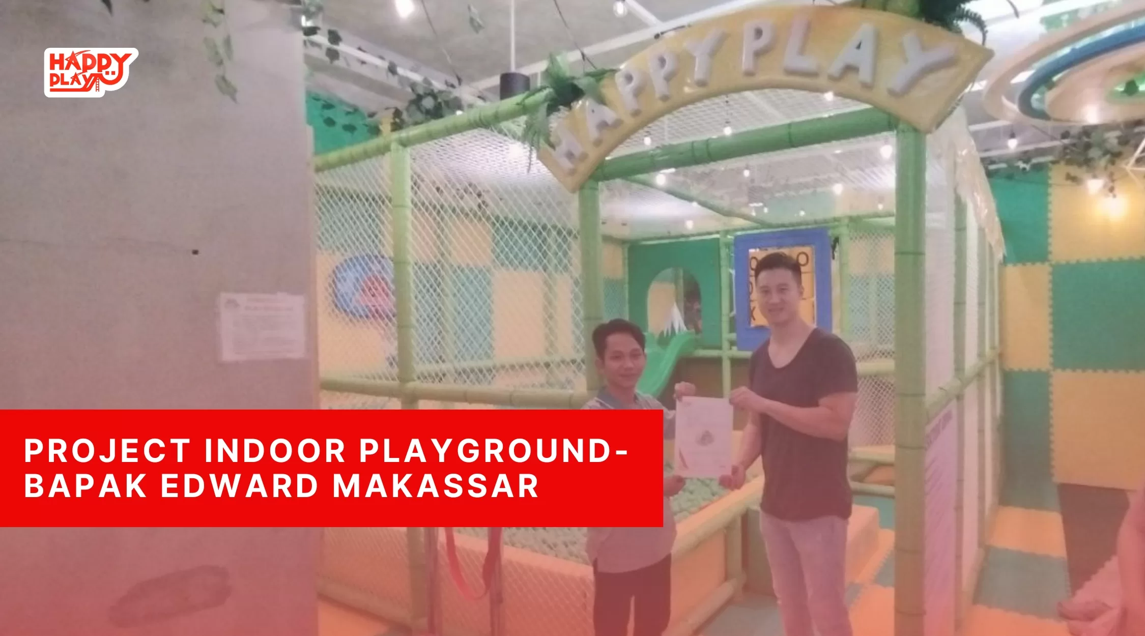 Project Indoor Playground-Bapak Edward Makassar