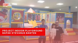 Project Indoor Playground-Bapak Stevanus Banten