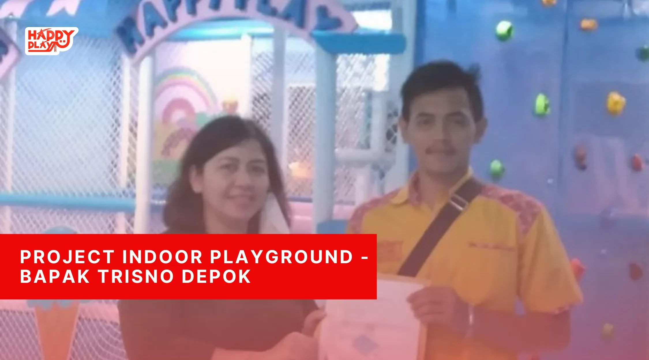 Project Indoor Playground - Bapak Trisno Depok
