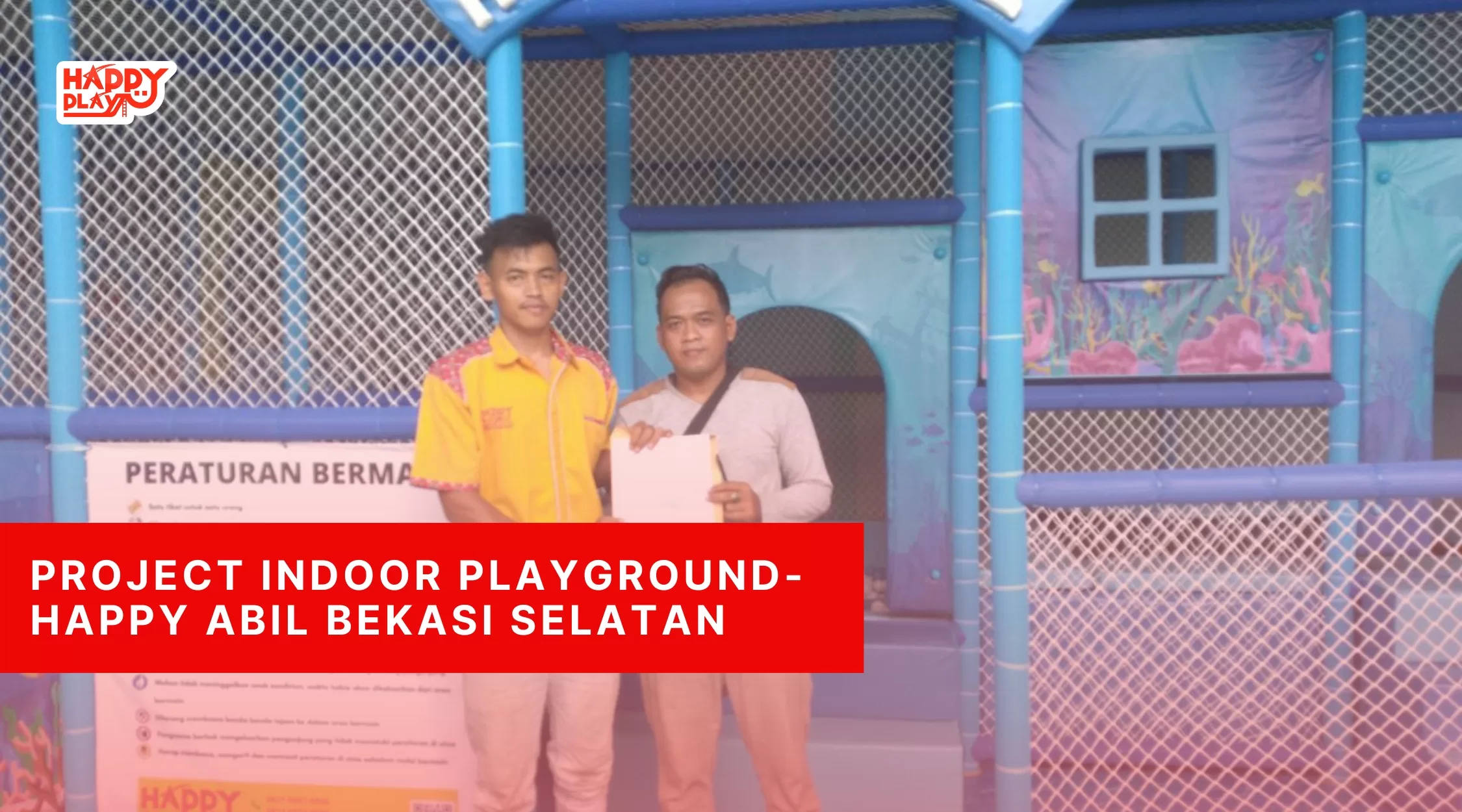 ProjectIndoorPlayground-HappyAbilBekasiSelatan