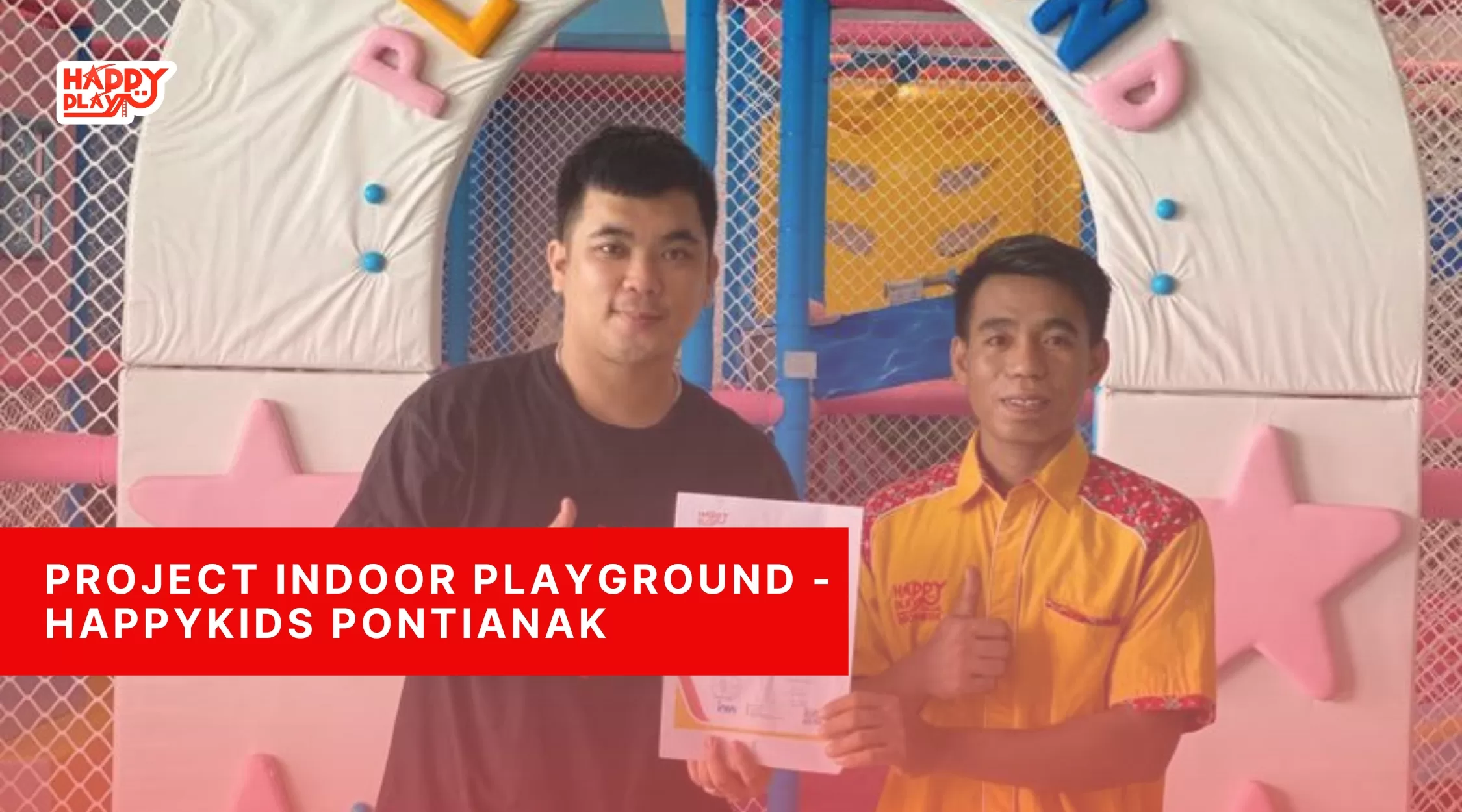 Project Indoor Playground - Happykids Pontianak