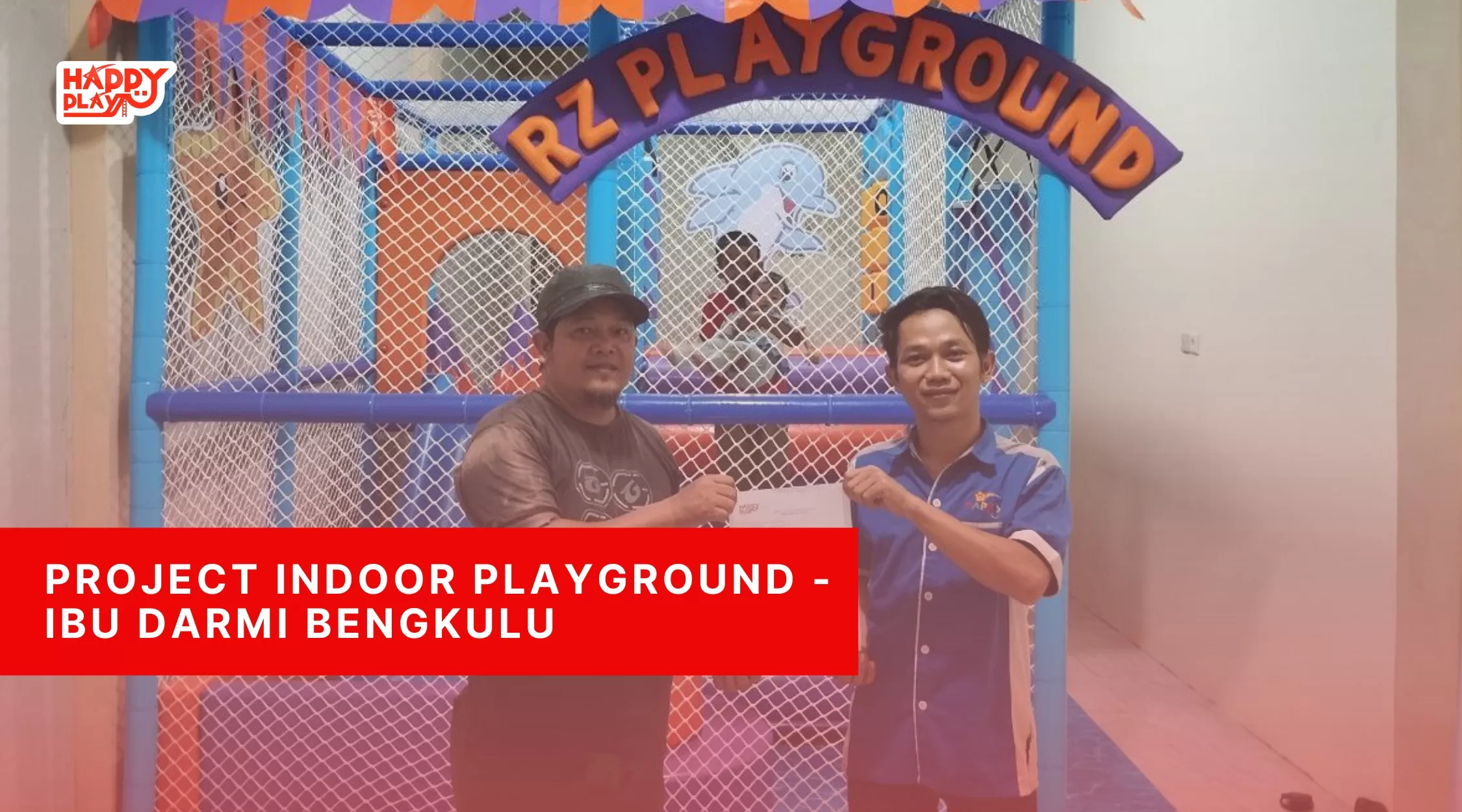 Project Indoor Playground - Ibu Darmi Bengkulu