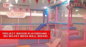 Project Indoor Playground - Ibu Milusy Mega Mall Bekasi