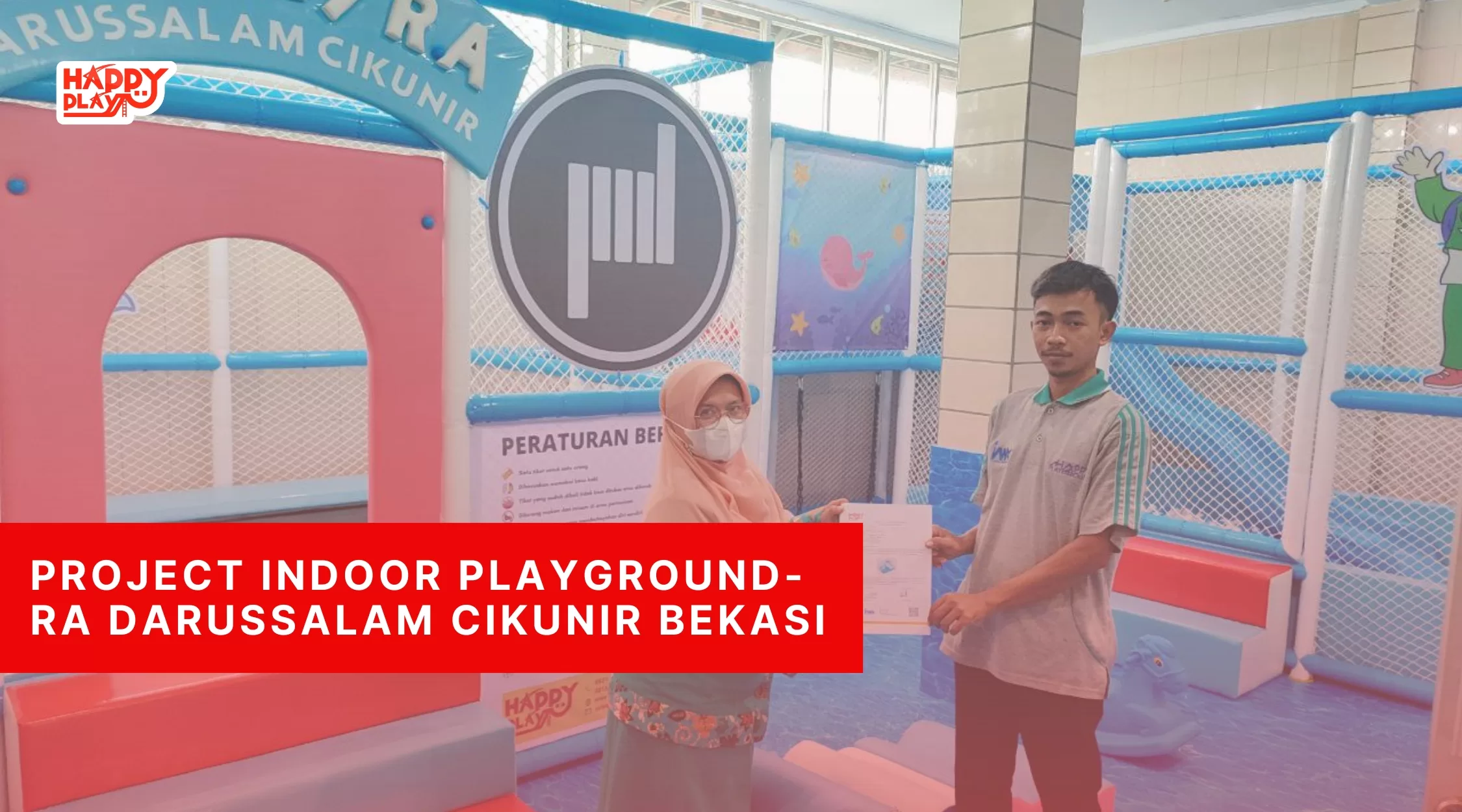 Project Indoor Playground-RA Darussalam Cikunir Bekasi