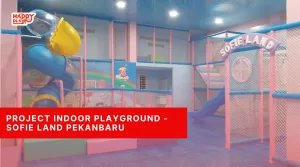 Project Indoor Playground-Sofie Land Pekanbaru
