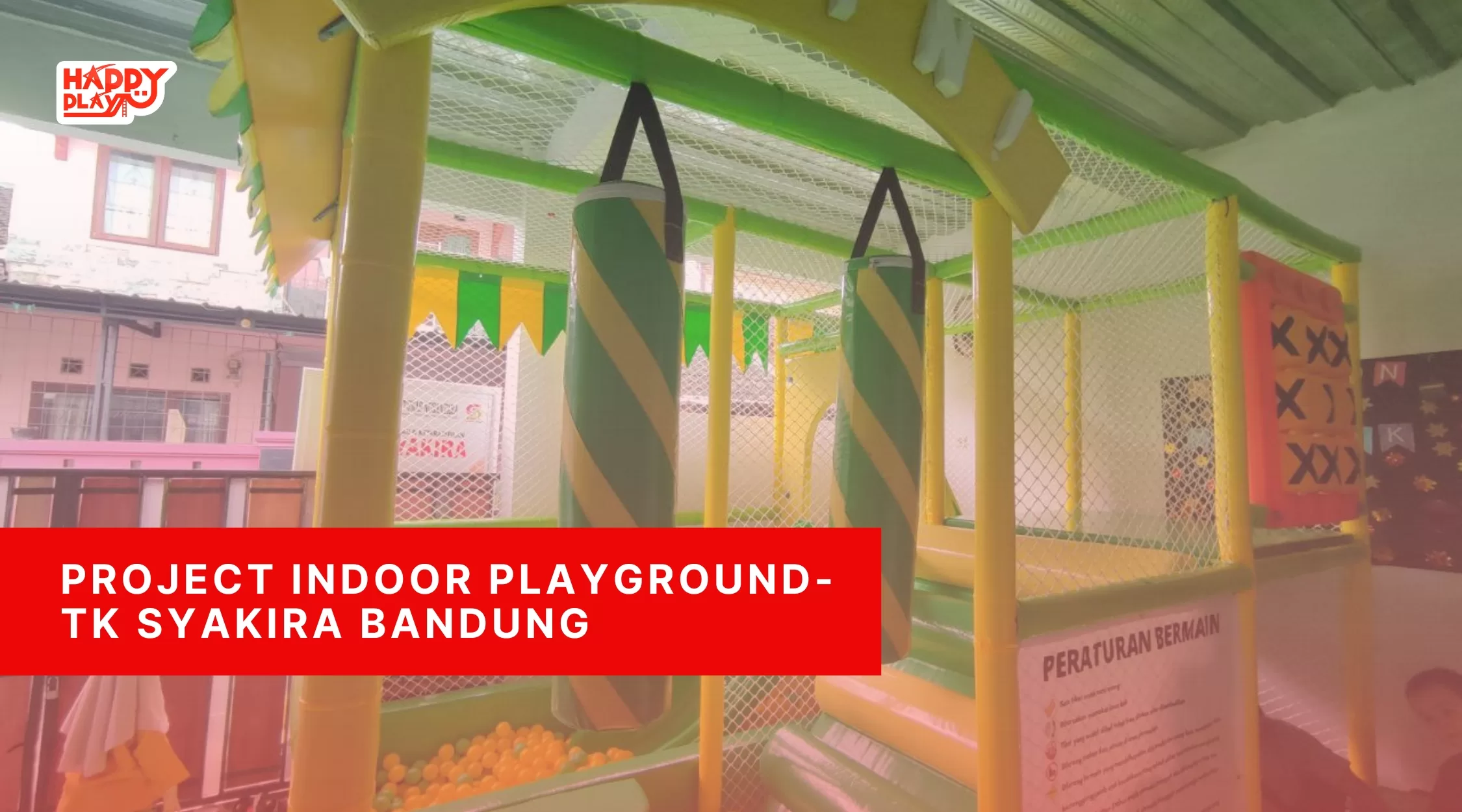 Project Indoor PLayground-TK Syakira bandung