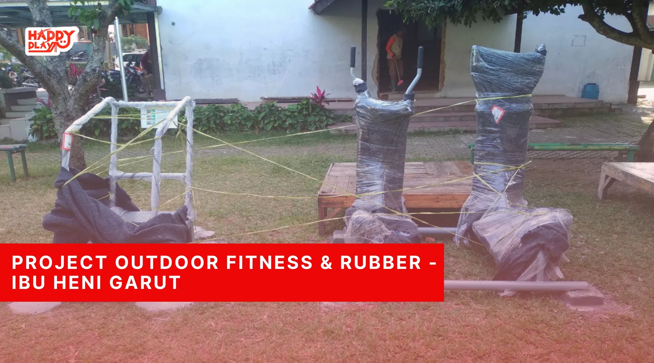 Project Outdoor Fitness & Rubber - Ibu Heni Garut