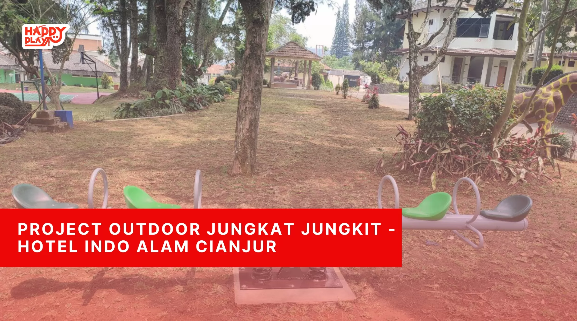 Project Outdoor Jungkat Jungkit - Hotel Indo Alam Cianjur