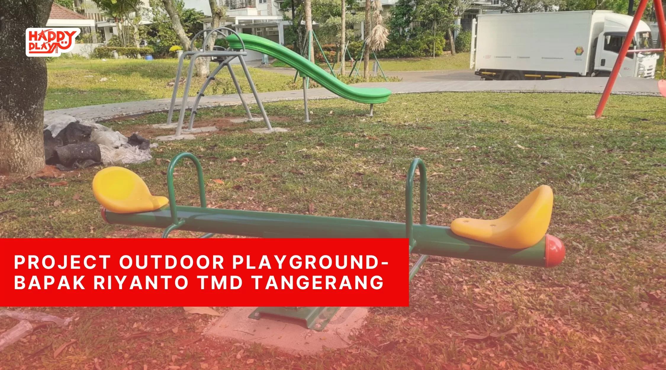 Project Outdoor Playground-Bapak Riyanto TMD Tangerang